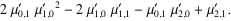 2mu_(0,1)^'mu_(1,0)^'^2-2mu_(1,0)^'mu_(1,1)^'-mu_(0,1)^'mu_(2,0)^'+mu_(2,1)^'.